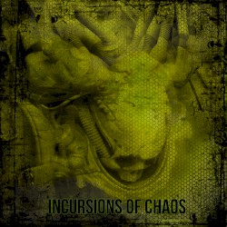 Incursions of Chaos