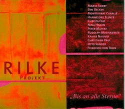 Rilke Projekt - Bis An Alle Sterne