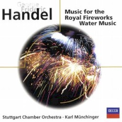 Music for the Royal Fireworks / Water Music