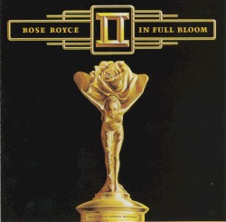 Rose Royce II: In Full Bloom
