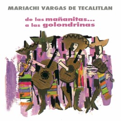 De las mañanitas a las golondrinas