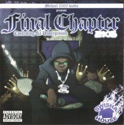 Final Chapter 2K6: Controlling tha Underground