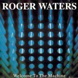 Welcome to the Machine