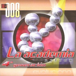 La Academia Azteca 4ª Generación Evolucion CD - 008