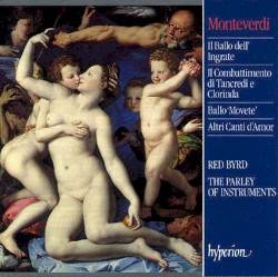 Il Ballo dellʼ Ingrate / Il Combattimento di Tancredi e Clorinda / Ballo ‘Movete’ / Altri Canti dʼAmor