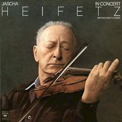 Jascha Heifetz in Concert