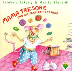 Mama Tresore und die Kanalrattenbande