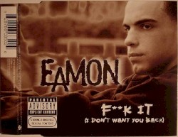 Fuck It (I Don’t Want You Back)