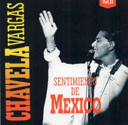 Sentimiento de México, vol. II