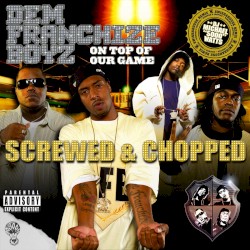 On Top of Our Game (Screwed & Chopped)