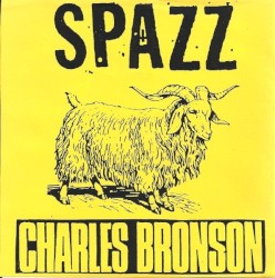 Spazz / Charles Bronson