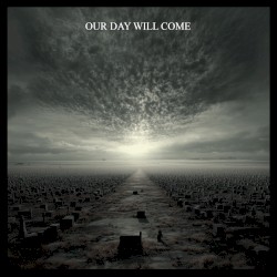 Our Day Will Come