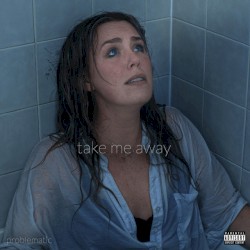 Take Me Away