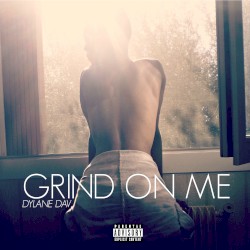 Grind on Me