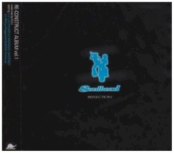 RE-CONSTRACT ALBUM Vol.1 「REFLECTION」