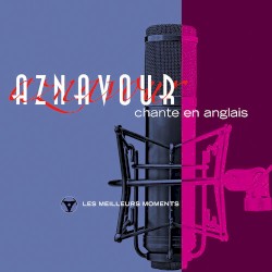 Charles Aznavour chante en anglais – Les Meilleurs Moments