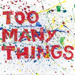 Too Many Things