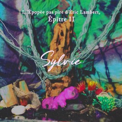 L’Épopée pas pire d’Éric Lambert, Épître II