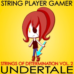 Undertale: Strings of Determination, Vol. 2