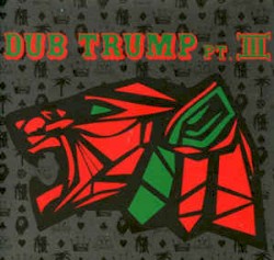 Dub Trump Pt.III