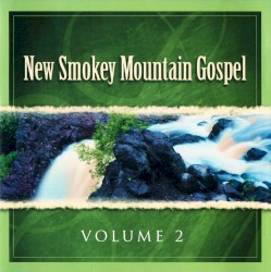 New Smokey Mountian Gospel Volume 2