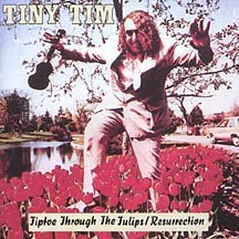 Tiptoe Through The Tulips / Resurrection