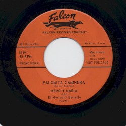 Palomita caminera / Oye morena mia