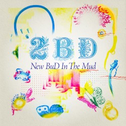 New BuD In The Mud