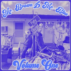 Mr. Brown & Mr. Blue Volume One