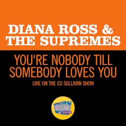 You’re Nobody Till Somebody Loves You (live on the Ed Sullivan Show, May 11, 1969)