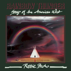 Rainbow Thunder: Songs of the American West