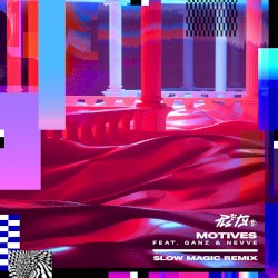Motives (Slow Magic Remix)