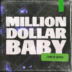 Million Dollar Baby (COASTR. remix)