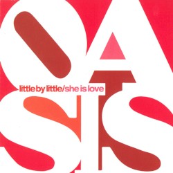 Little by Little / She Is Love