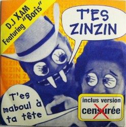 T'es zinzin !