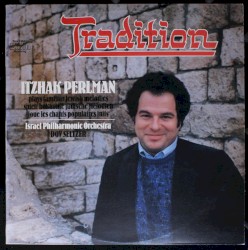 Tradition: Itzhak Perlman Plays Familiar Jewish Melodies