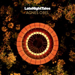 Late Night Tales: Agnes Obel