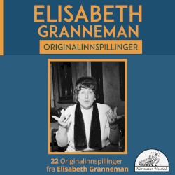 Elisabeth Granneman: Originalinnspillinger