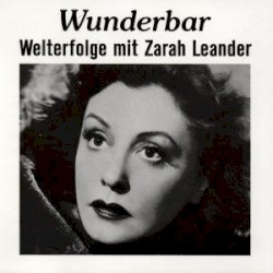 Welterfolge mit Zarah Leander
