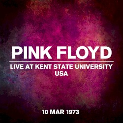 Live at Kent State University, USA, 10 Mar 1973