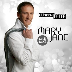 Mary Jane - Alle Mixe