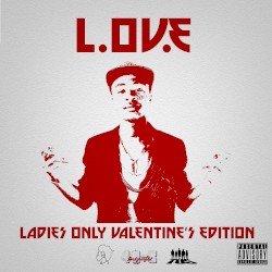 L.O.V.E. (Ladies Only Valentine's Edition)