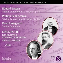 The Romantic Violin Concerto, Vol. 22: Lassen: Violin Concerto in D major, op. 87 / Scharwenka: Violin Concerto in G major, op. 95 / Langgaard: Violin Concerto