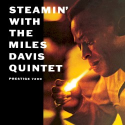 Steamin’ With the Miles Davis Quintet