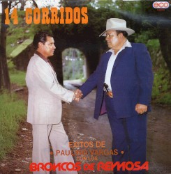 14 corridos, éxitos de Paulino Vargas con Los Broncos de Reynosa