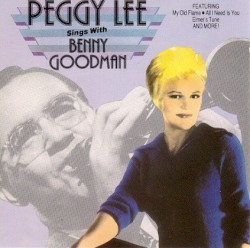Peggy Lee Sings With Benny Goodman