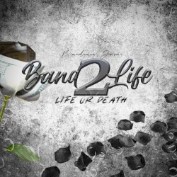 Bandlife 2 (Life or Death)