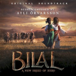 Bilal: A New Breed of Hero: Original Motion Picture Soundtrack