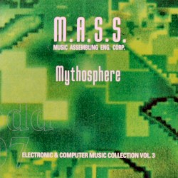 Mythosphere - Electronic & Computer Music Collection Vol. 3