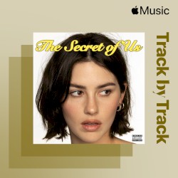 Track by Track Commentary: Gracie Abrams on The Secret of Us